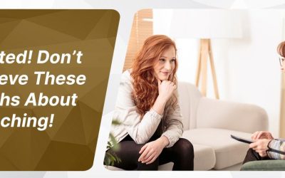 Busted! Don’t Believe These Myths About Coaching!