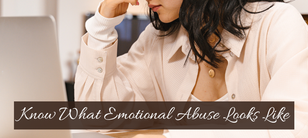 Know What Emotional Abuse Looks Like