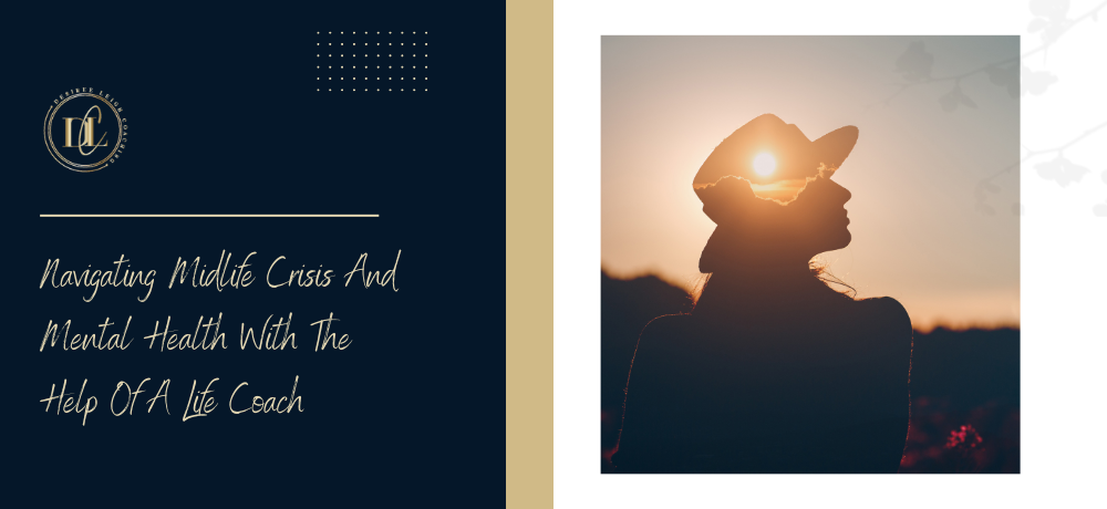 Navigating Midlife Crisis And Mental Health With The Help Of A Life Coach